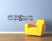 Vinyl Lettering Decal-NEW Keep calm, have faith, trust God & carry on    1719