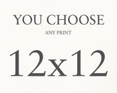 Any 12"x12" Fine Art Photography Print. You Choose. Affordable Home Decor and Wall Art