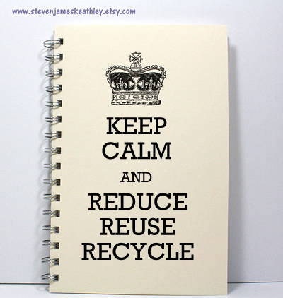 Large Journal Diary Notebook Sketch Book - Keep Calm and Reduce Reuse Recycle - Ivory