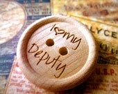 Set of 5- I Love My Deputy -1 inch Wooden Engraved Buttons