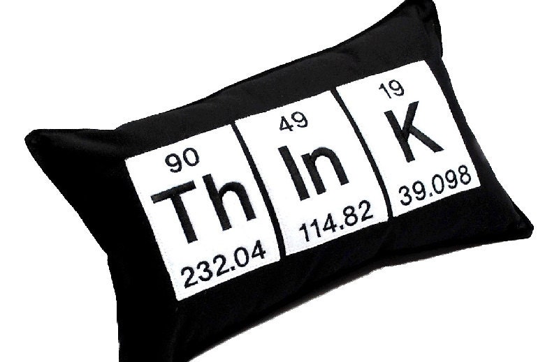 Think Word  Embroidered Pillow using the Periodic Table Chemistry elements