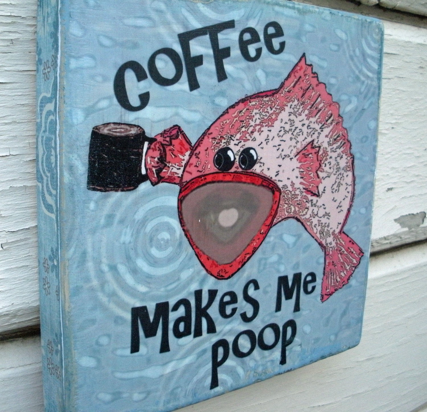 Coffee Poop Fish Wall Plaque - Funny Wall Art - Mixed Media -Wood