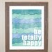 Inspiring Word Art Print Be Totally Happy