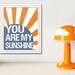 You are my sunshine nursery art print. Sunshine print for kids. Song lyric quote inspiration print art for children 8x10 print by WallFry