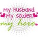 Buy Any 2 Get 1 Free - My Husband My Soldier My Hero - Vinyl Decal Sticker - 8in X 1in
