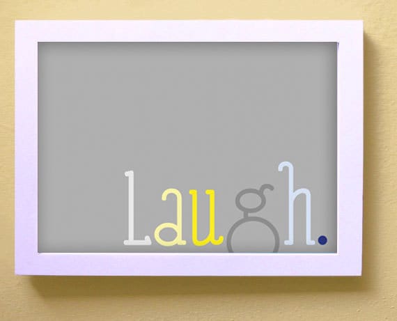 Laugh 5x7 Print Wall Art
