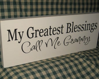 My greatest Blessings Call Me Grammy, primitive wood sign, nana grandma, kids