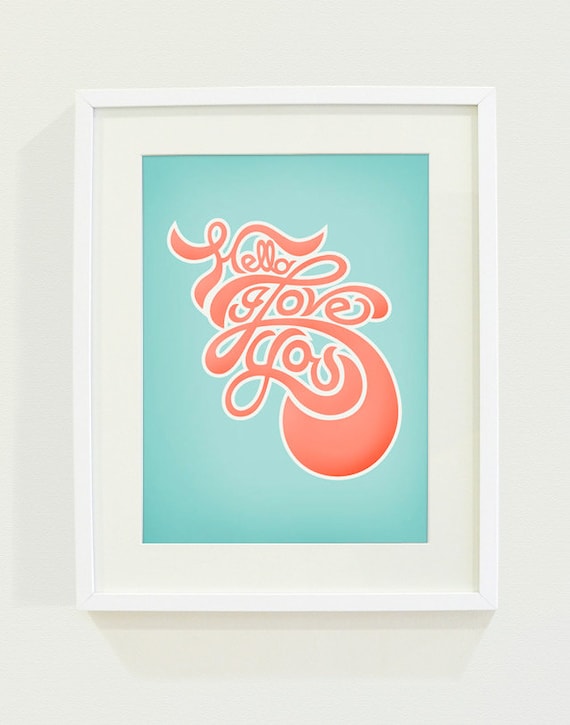 Hello, I love you Art Print // 8 x 10