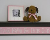 Baby Nursery Wall Decor - Children Home Decor - 30" Brown Shelf  with Pastel Pink Sign - Thank Heaven For Little Girls
