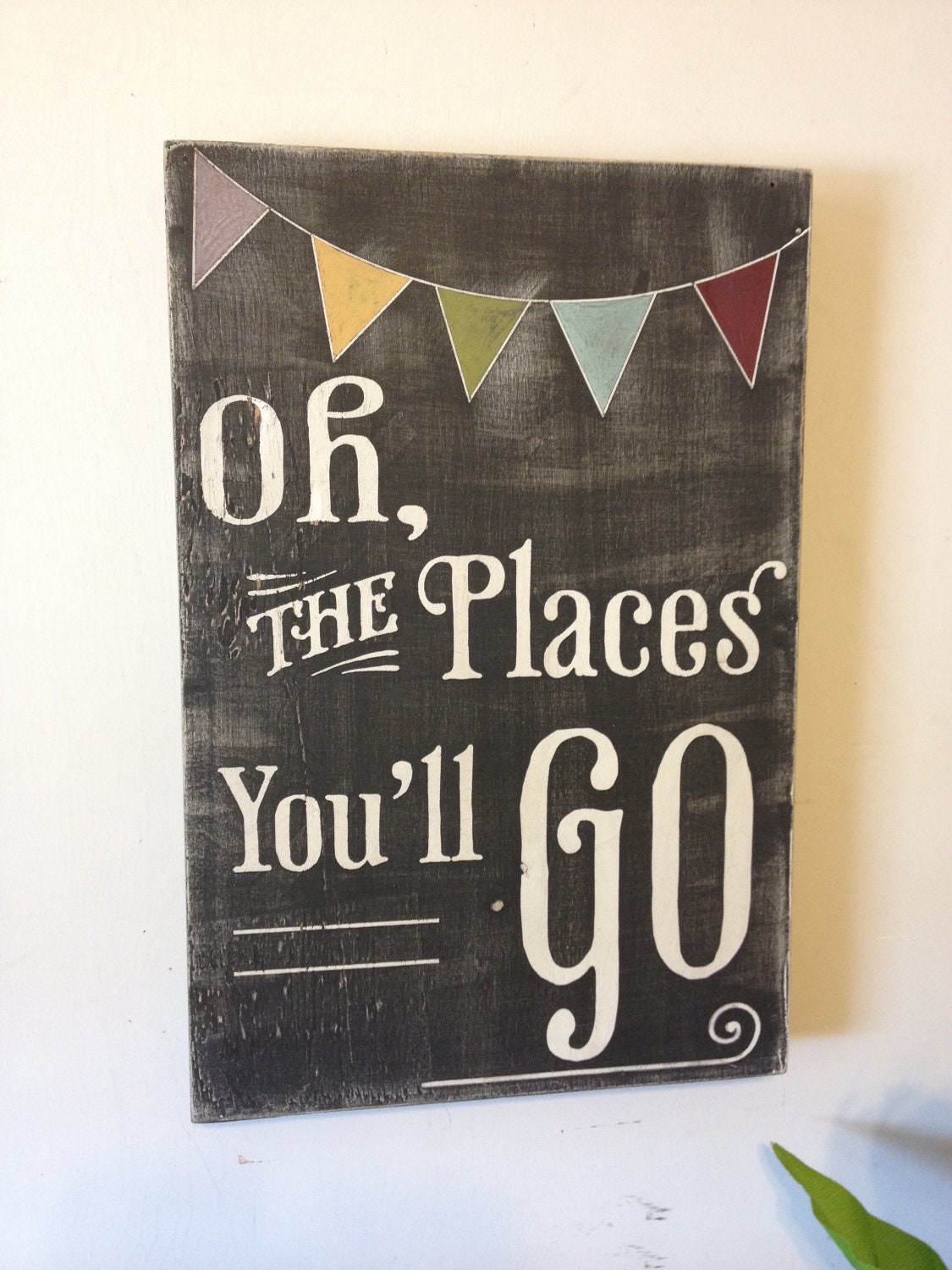 oh the places you'll go - dr. seuss inspired wood sign - chalkboard style, vintage distressed with bunting - great graduation gift