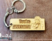 Laser cut and engraved You're AWESOME (true story) keyring