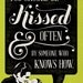 You Should Be Kissed, And Often- Gone With The Wind Poster