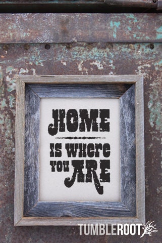 Art Print - 8x10 "Home is Where You Are" - Typographic print