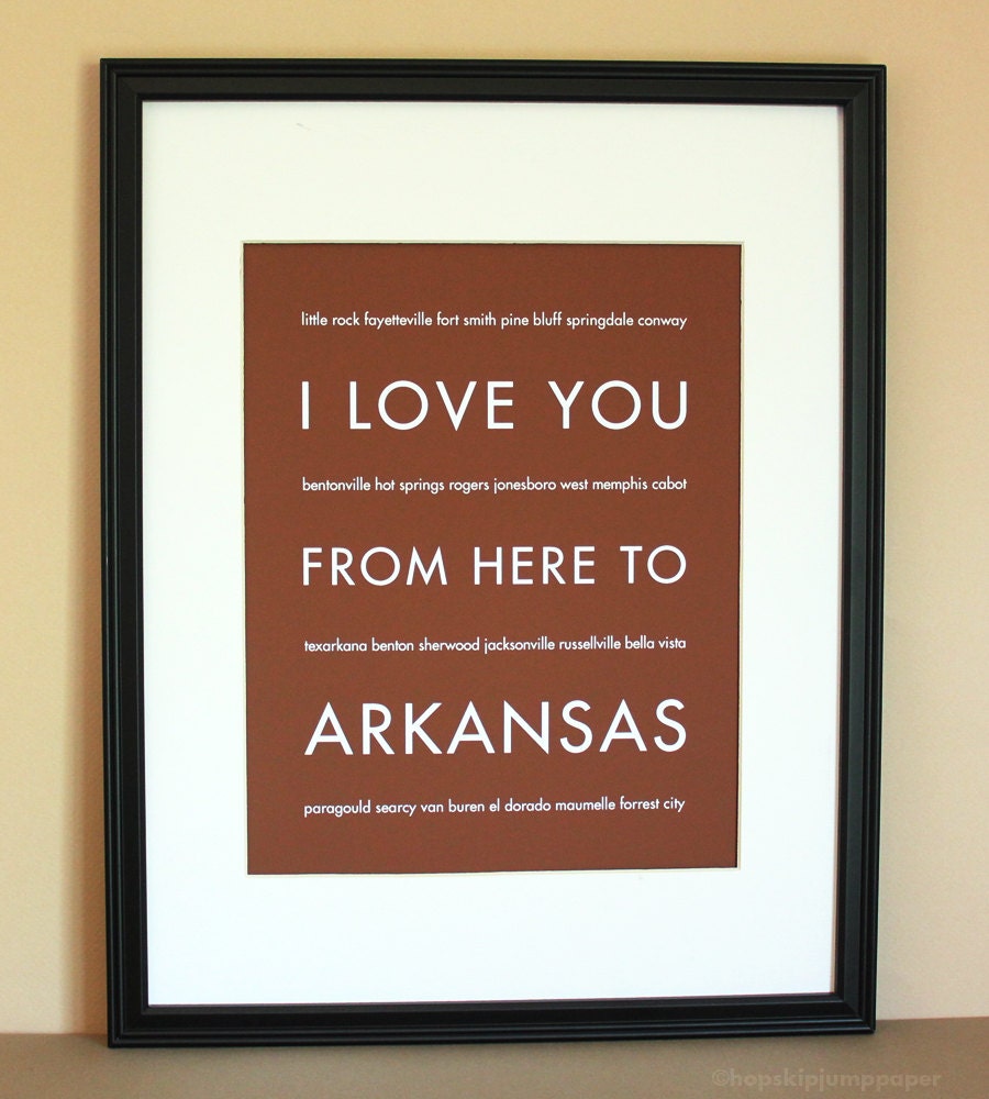 Fathers Day SALE Arkansas State Art, I Love You From Here To ARKANSAS, 8x10, Choose Color, Unframed