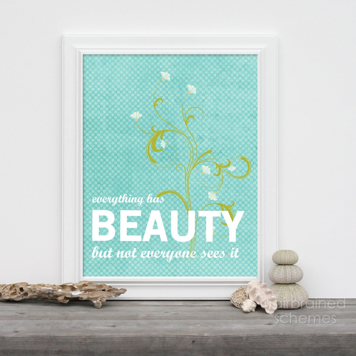 Digital Art Print Everything Has Beauty  Simple Typography Poster - Aqua Blue Dots Beach Inspired
