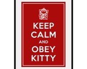 Keep Calm and OBEY KITTY - Large 13x19 Pet Cat Poster Art Print (any color) - Buy 3 and get 1 FREE