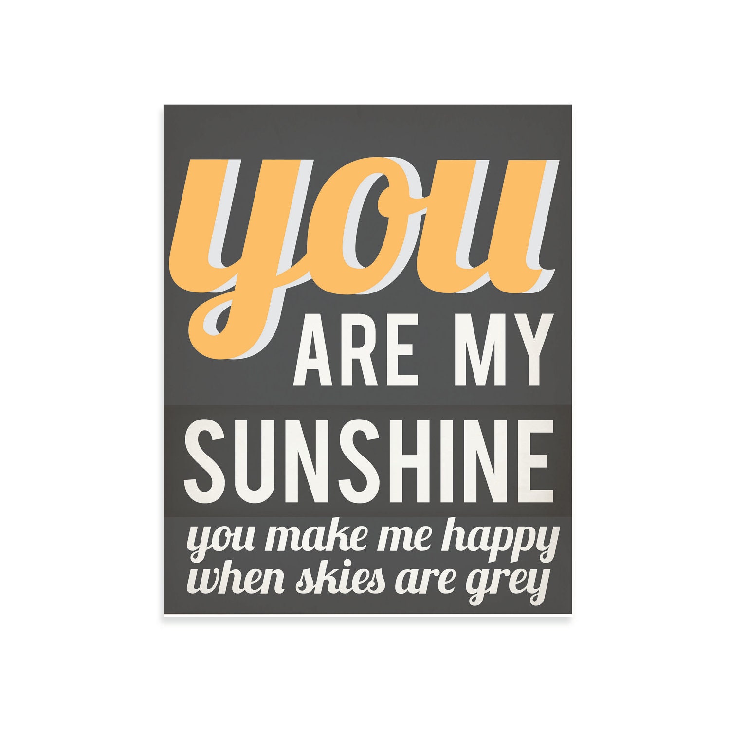 You Are My Sunshine Art Print, You Are My Sunshine Wall Art, 11x14, Gray, Charcoal