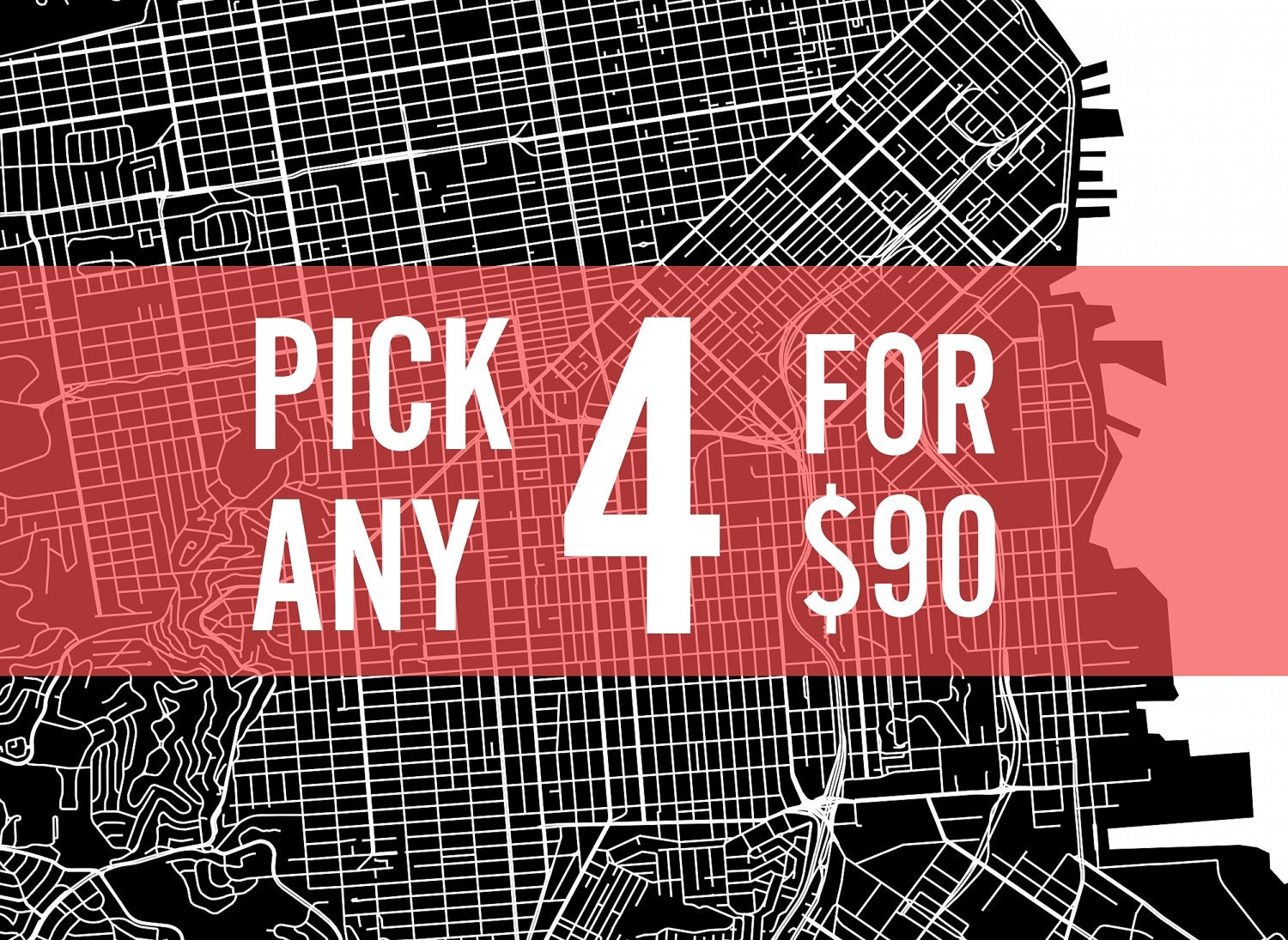 Any 4 Prints for 90 Dollars