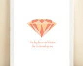 Peach, Pink, and Coral Geometric Diamond 'This Day Glimmer and Shimmer Like the Diamond You Are' print poster