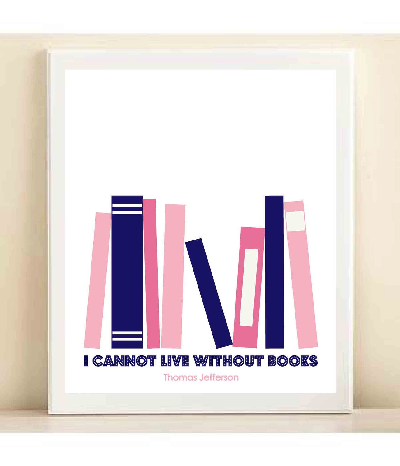Pink and Navy 'I Cannot Live Without Books, Thomas Jefferson' print poster