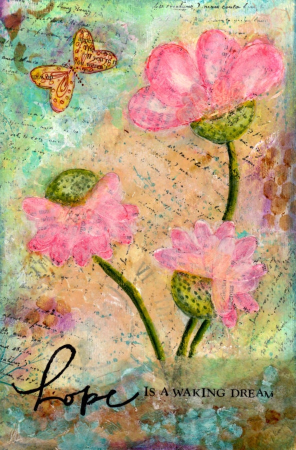 Mix Media Original Art Print 5"X7"  in Pinks Green and turquoise blue reads Hope is a waking DREAM