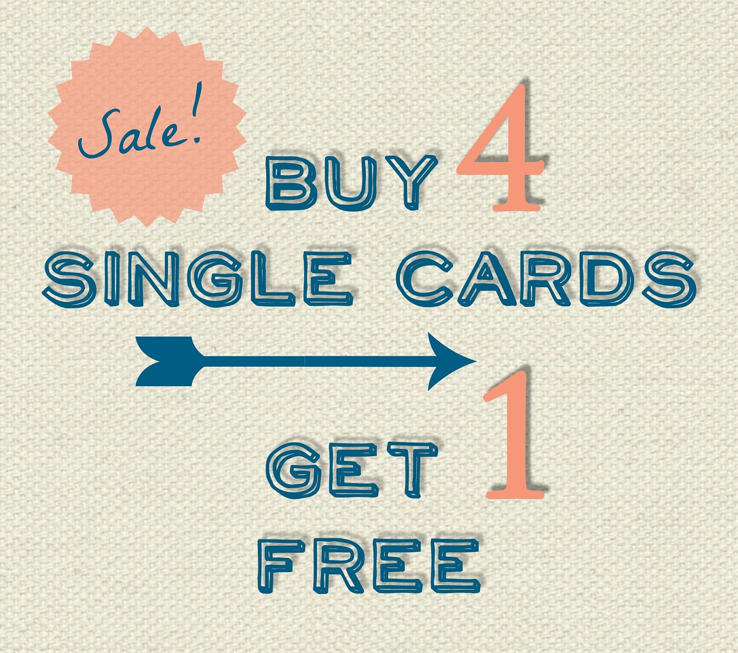 Buy 4 Single Cards and get 1 FREE