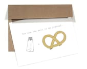 I Love You Card - You Are The Salt To My Pretzel