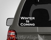 Car Decal -  4 x 6 Game of Thrones inspired "Winter Is Coming" Quote
