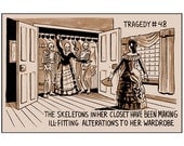 Tragedy 48: Skeletons in Closet Print