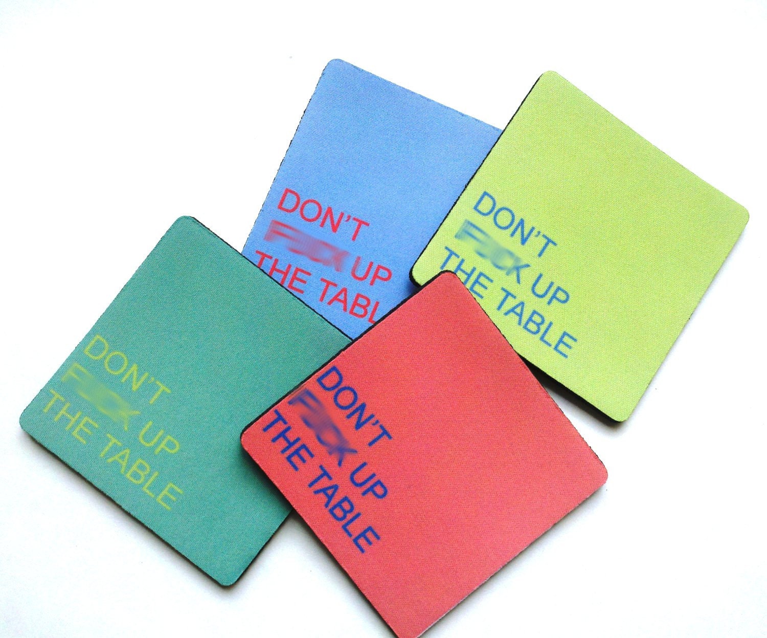 Profane, Funny Threat Coasters -Dont fu%k up the table, set of 4 flexible,mousepad coasters