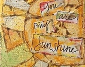 8x10 Mixed Media Print You Are My Sunshine