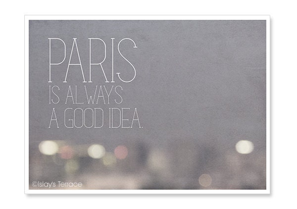 Paris is Always a Good Idea - Typography Print - 5x7 - French Wall Decor - Pretty Art - Audrey Hepburn Quote - Photography