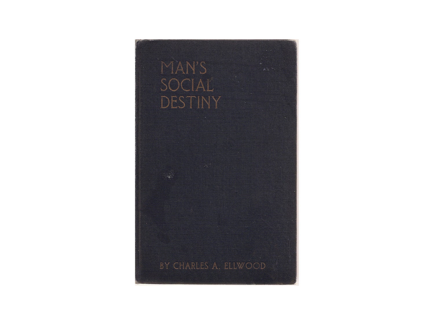 FREE SHIPPING - Man's Social Destiny - Charles A. Ellwood - Vintage Sociology Book 1929  - Sale
