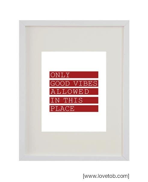 Framed Print. Positive Words and Quotes. Only good vibes. Inspirational & Modern Design - Love To Be