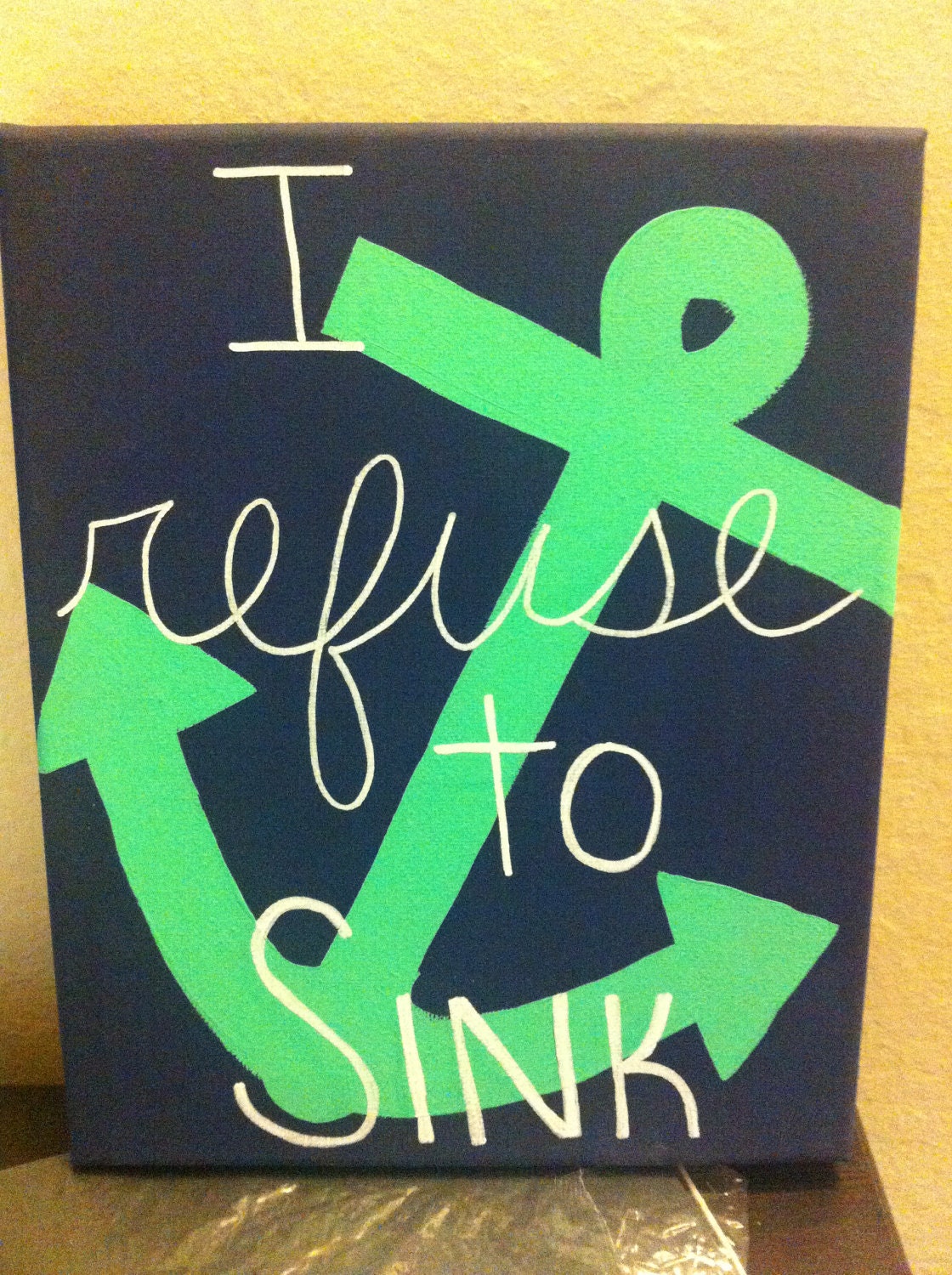 I refuse to Sink Canvas 8x10