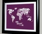Home is Wherever I'm With You - World Word Map - 8x10