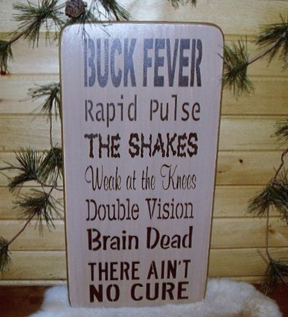 Buck Fever Hunting Distressed Sign
