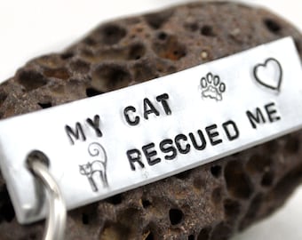 My Cat Rescued Me - Small Key Chain, Hand Stamped Aluminum Keychain with Paw, Heart and Cat Design