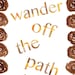 Take a Hike Wander Off The Path Watercolor Print Typography Biking Treking Forest Woodland Wilderness