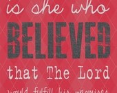 Scripture Art, Bible Verse Art, Faith Based Art, Luke 1:45, 5x8 art print on wood