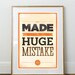Arrested Development I've Made a Huge Mistake Poster A3 or to fit Ikea Ribba Frame 390 x 290mm