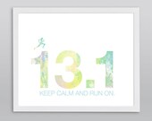 Half Marathon 13.1 Keep Calm and Run On Art Print - Inspirational Running Quote - 8x10