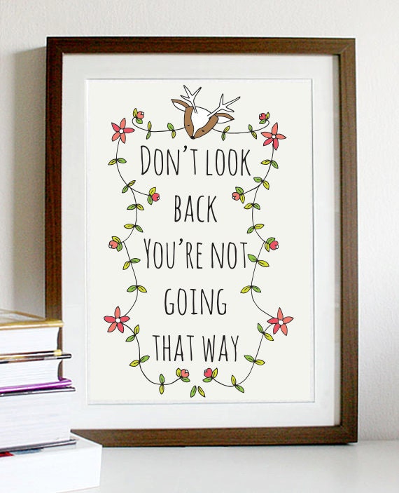 A4 quote artwork print: "Don't look back, you're not going that way" / inspirational art print / art print / quote art / wall art