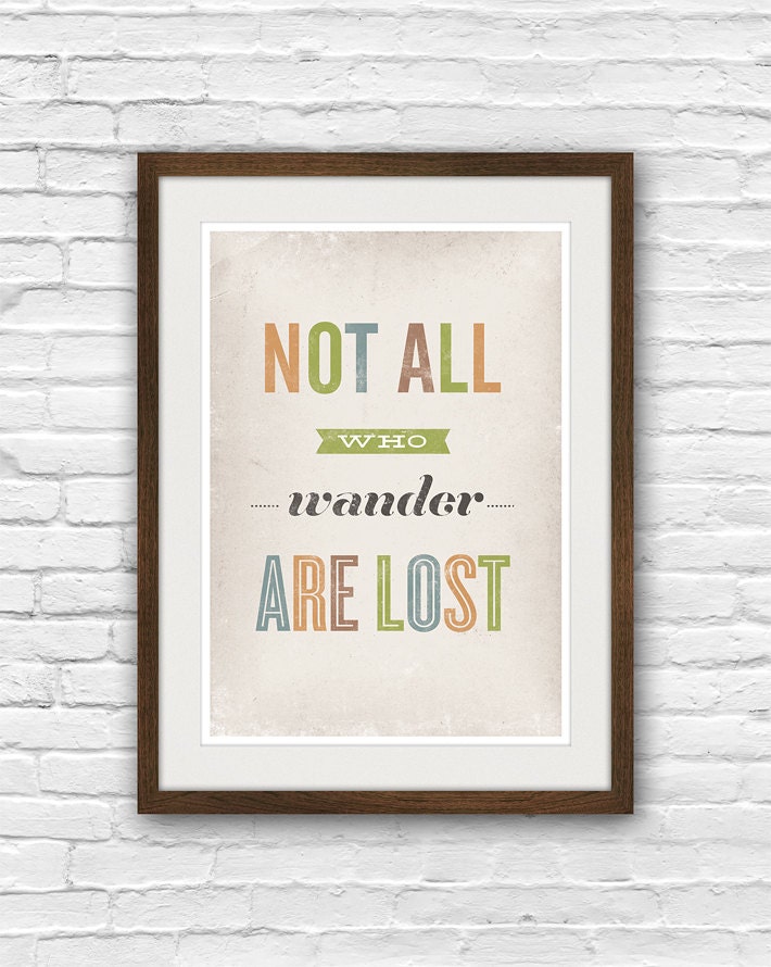 Typographic quote poster, Literal Quote print, inspirational art, rustic wall decor, letters, quote print,  not all who wander are lost A3