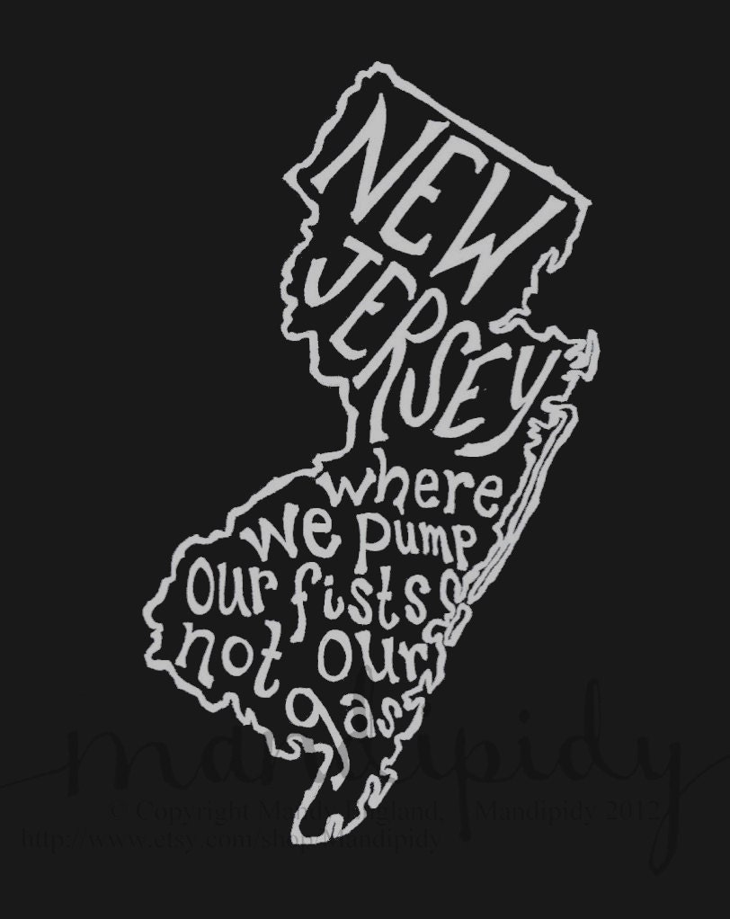 New Jersey Where We Pump Our Fists Not Our Gas - Black Background - 8x10 Illustrated Print by Mandipidy