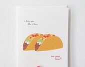 I love you like I love two giant tacos Card.