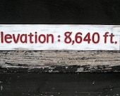 Custom Sign - GIFT FOR HIKERS - Elevation Sign - Rustic Decor - Cabin Decor - Shabby Chic Home - Mountain Signs - Custom Signs