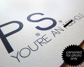 Funny Mature Card - PS You're an Asshole