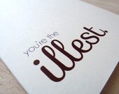 Birthday Card  You're the Illest