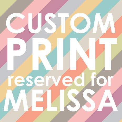 custom order RESERVED for MELISSA